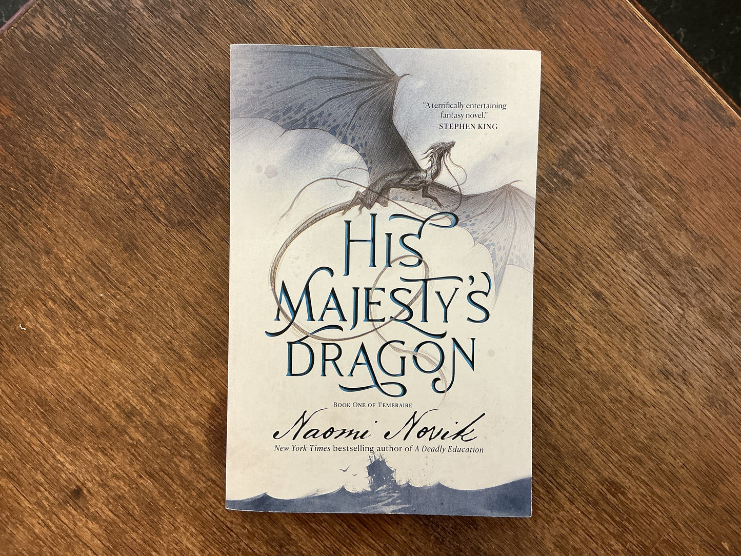 His Majesty's Dragon: Book One of the Temeraire by Naomi Novik