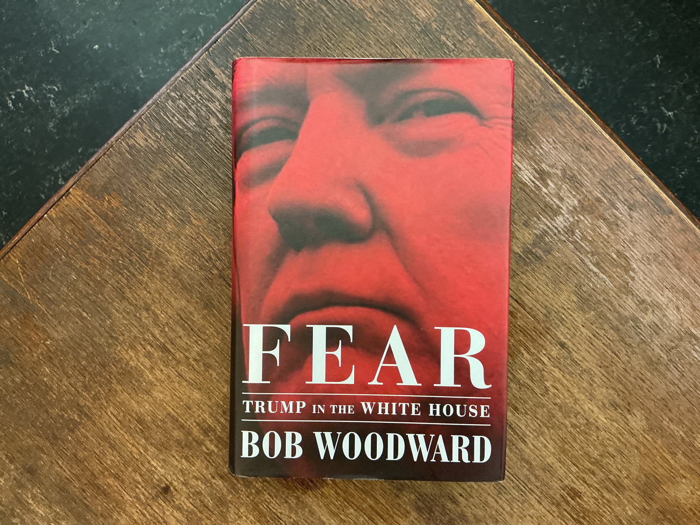 Fear: Trump in the White House by Bob Woodward
