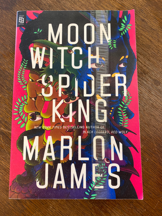 Moon Witch Spider King by Marlon James