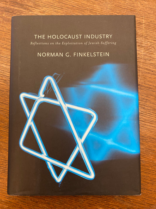 The Holocaust Industry: Reflections on the Exploitation of Jewish Suffering