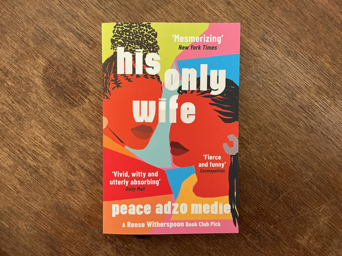 His Only Wife by Peace Adzo Medie