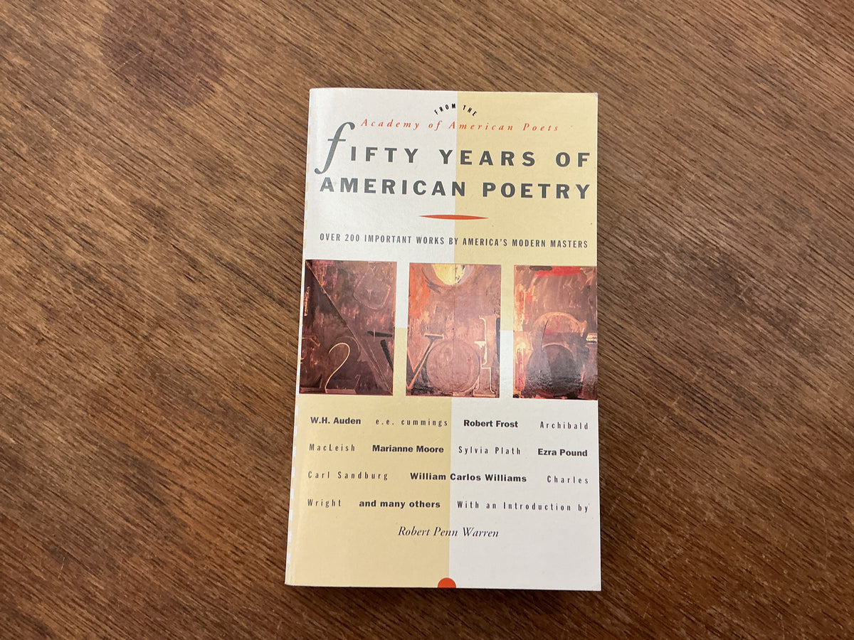 Fifty Years of American Poetry: Over 200 Important Works by America's Modern Masters by Academy Of American Poets