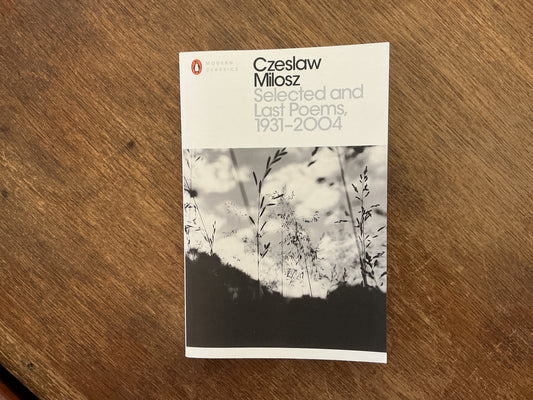 Selected and Last Poems 1931-2004 by Czeslaw Milosz