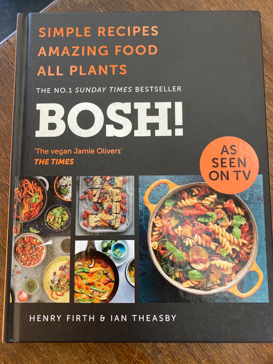 Bosh! Simple recipes, amazing food, all plants