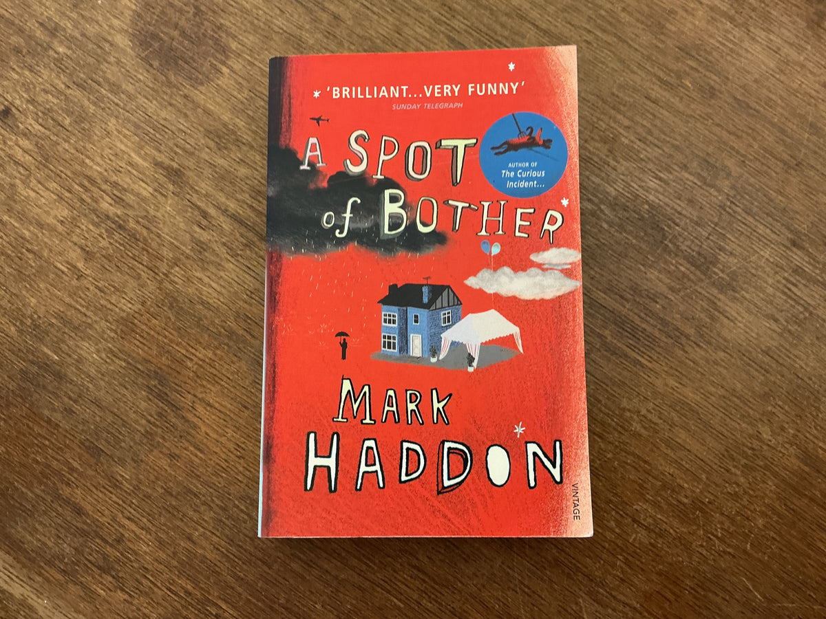 A Spot of Bother by Mark Haddon