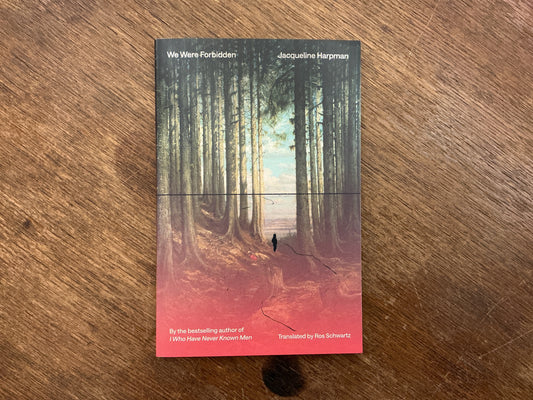We Were Forbidden by Jacqueline Harpman, Ros Schwartz