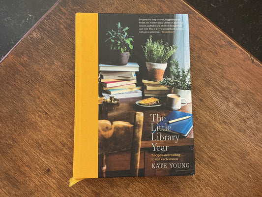 The Little Library Year: Recipes and reading to suit each season by Kate Young