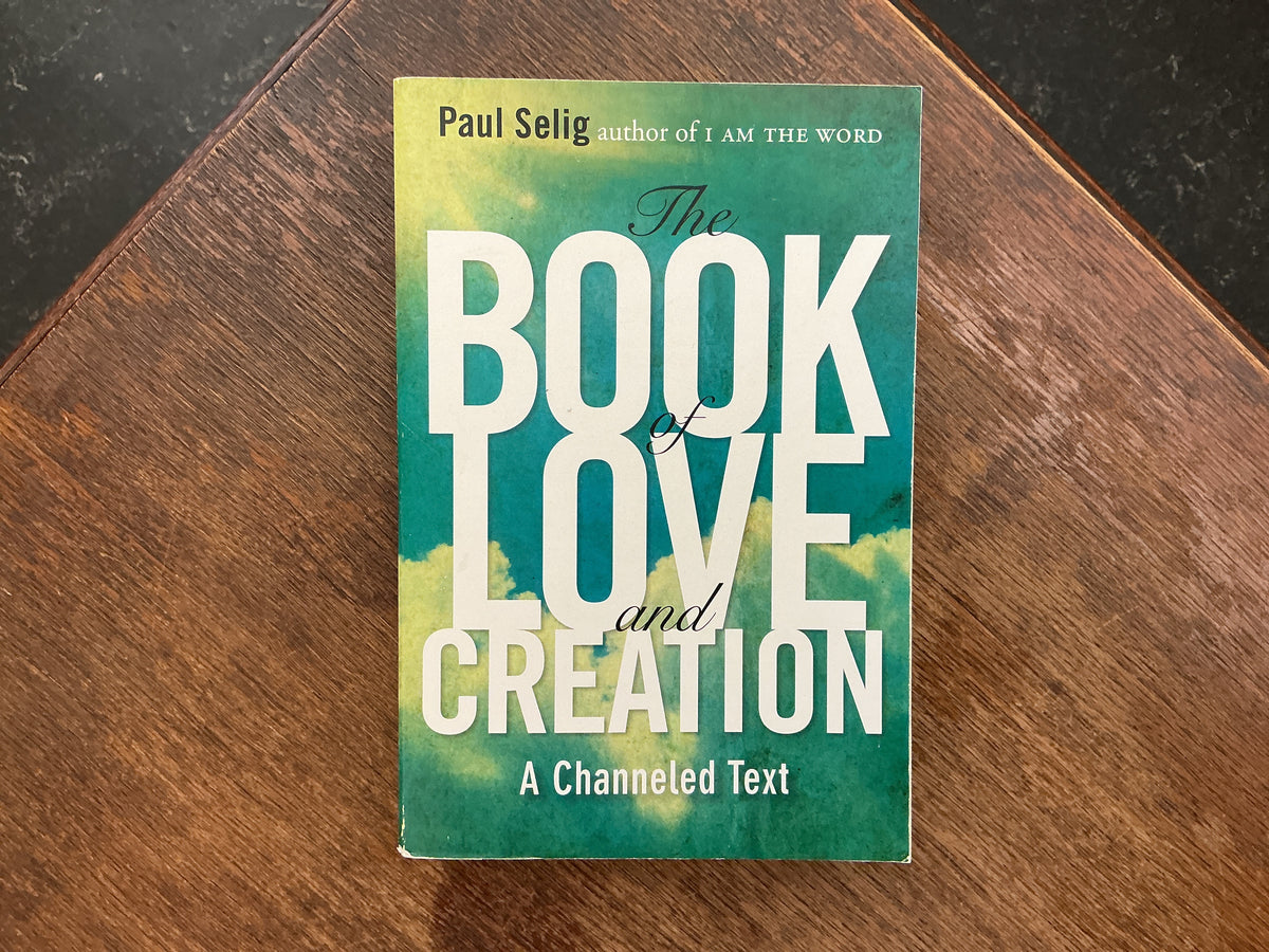 The Book of Love and Creation: A Channeled Text by Paul Selig – Catnap ...