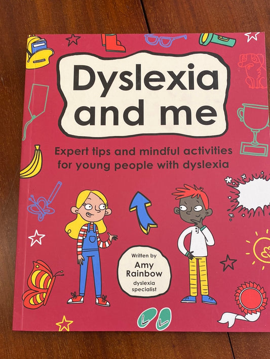 Dyslexia and Me- expert tips and mindful activities for young people with dyslexia