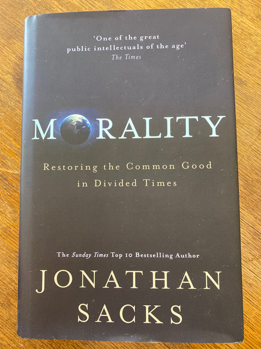 Morality- Restoring the Common good in divided times by Jonathan Savks