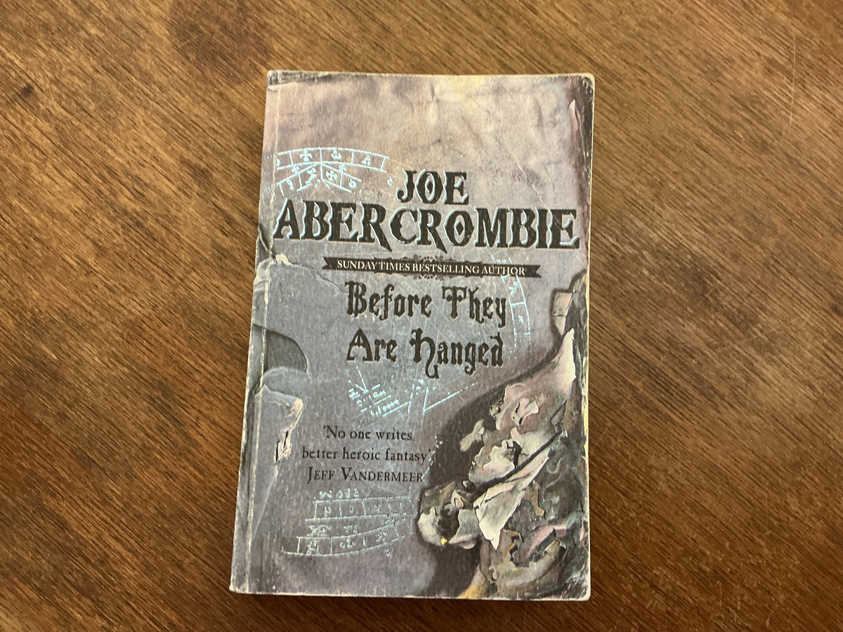Before They Are Hanged (The First Law: Book Two) by Joe Abercrombie