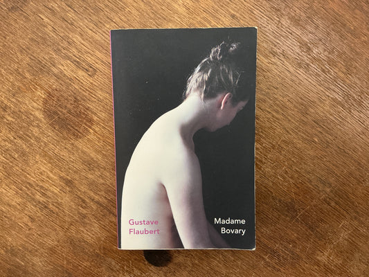 Madame Bovary by Gustave Flaubert
