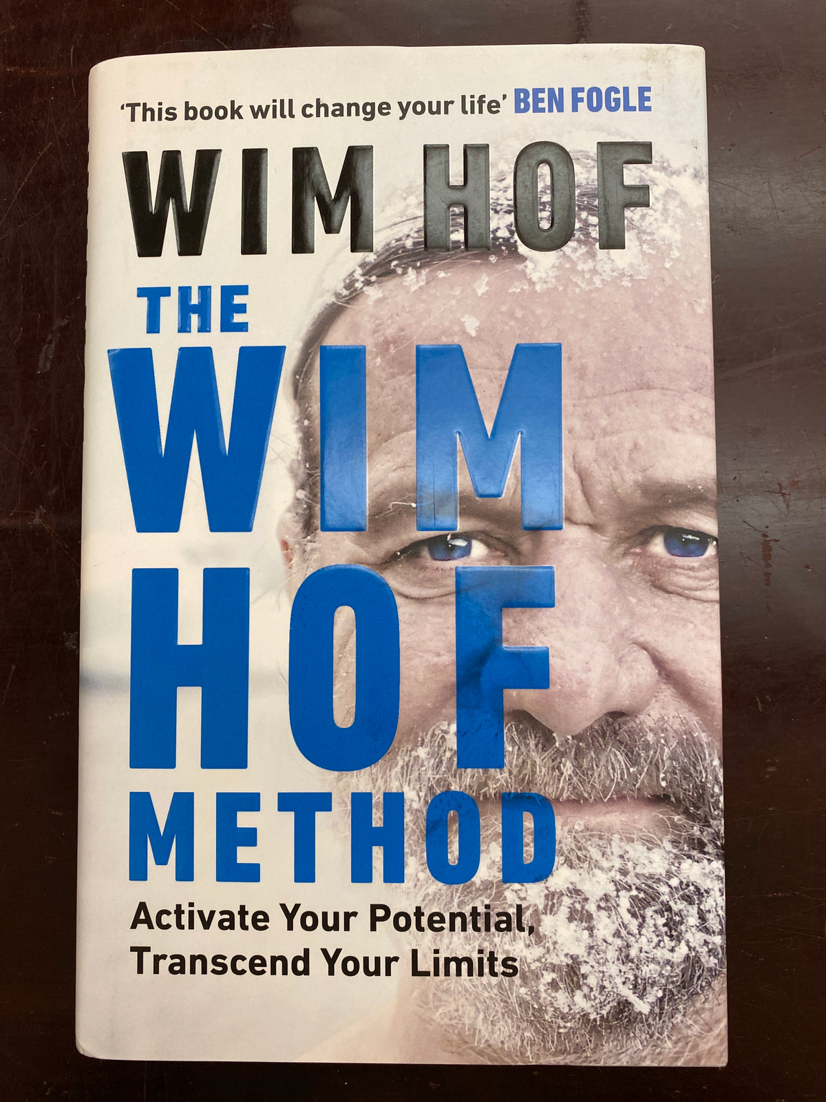 The Wim Hof Method: Activate Your Potential, Transcend Your Limits