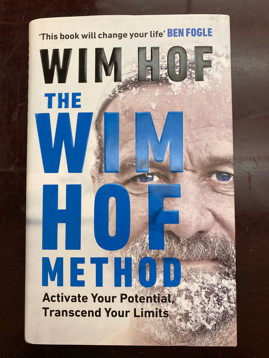 The Wim Hof Method: Activate Your Potential, Transcend Your Limits
