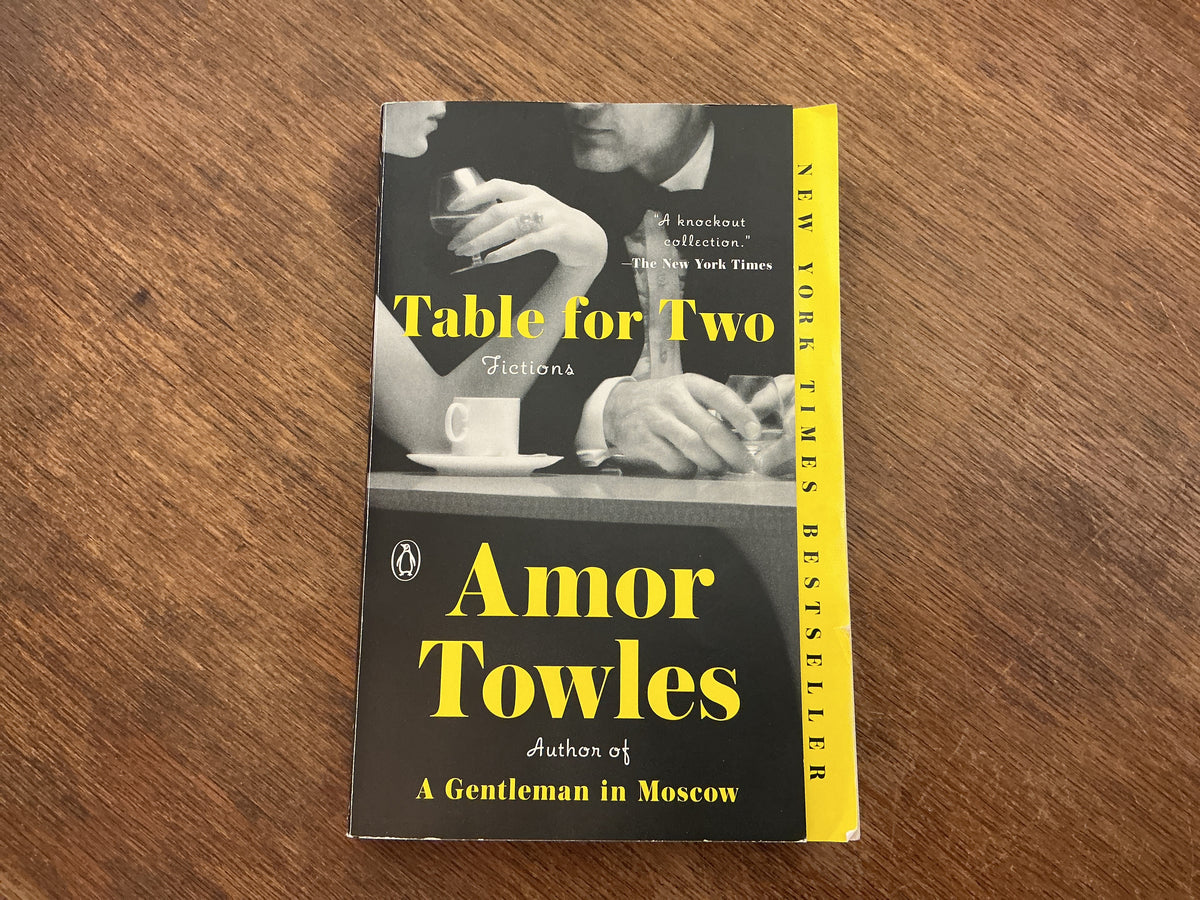 Table for Two: Fictions by Amor Towles