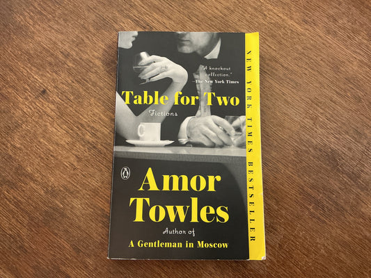Table for Two: Fictions by Amor Towles