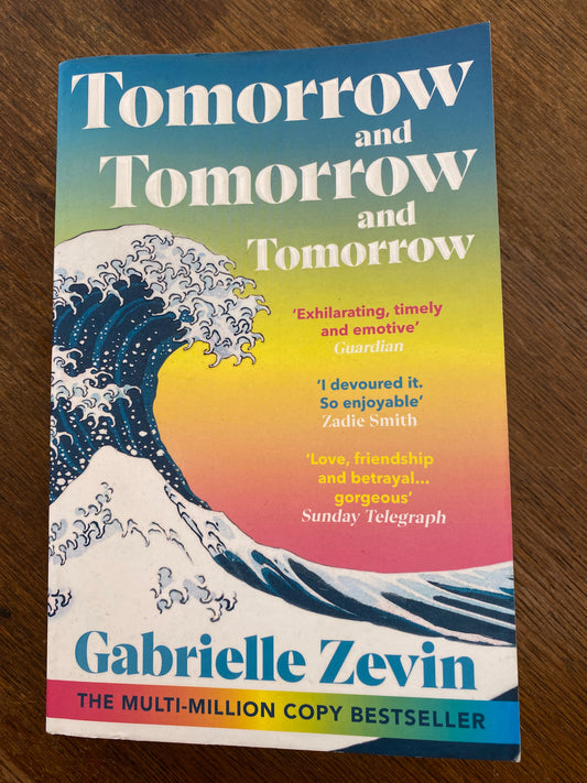 Tomorrow and Tomorrow and Tomorrow by Gabrielle Zeven