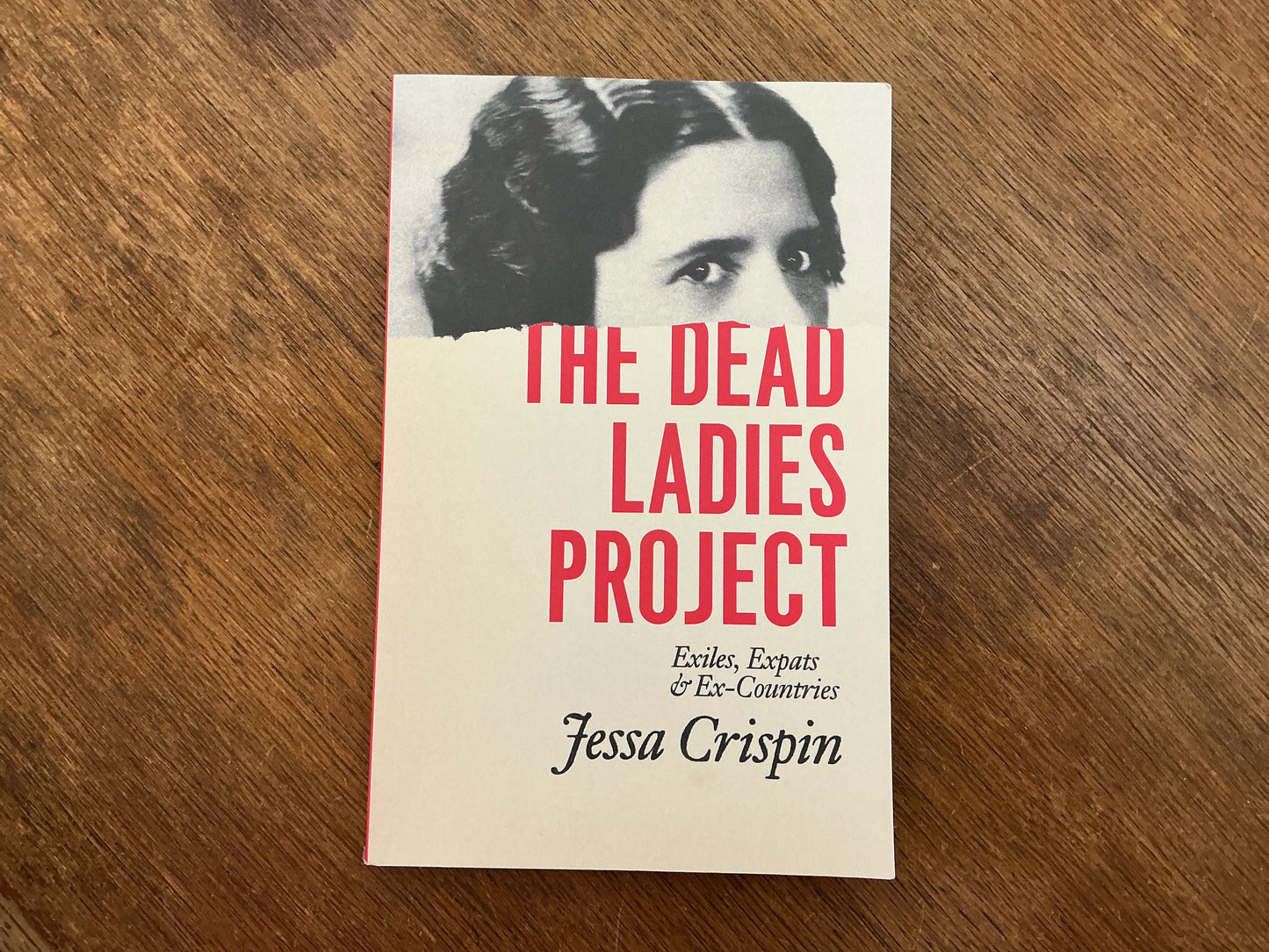 The Dead Ladies Project: Exiles, Expats, and Ex-Countries