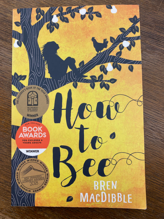 How to Bee by Bren MacDibble