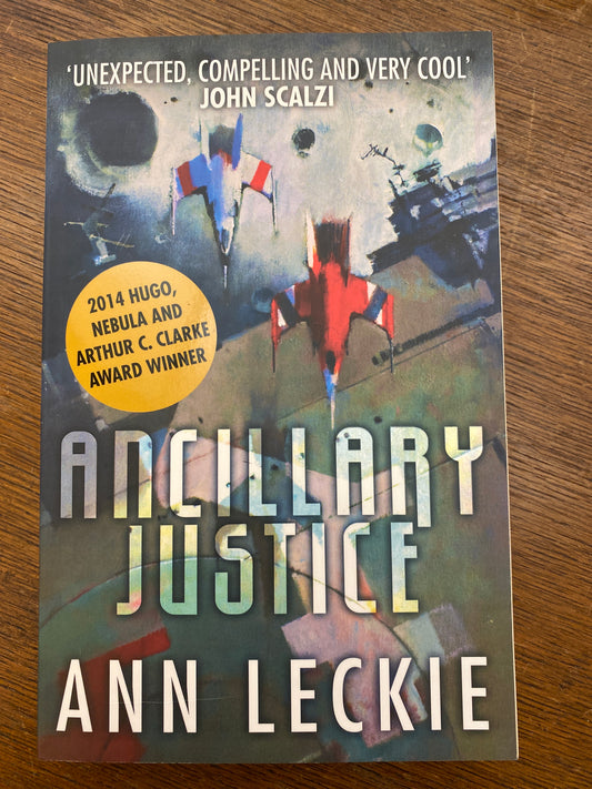 Ancillary Justice by Ann Leckie