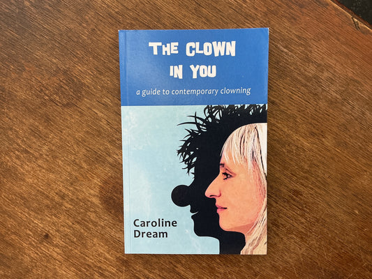 The clown in you by Caroline Dream