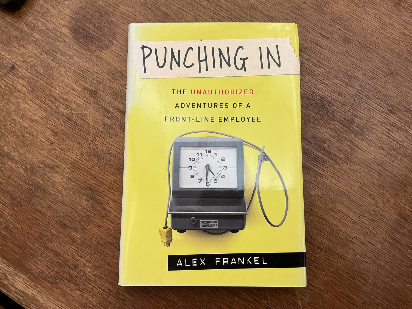 Punching In: The Unauthorized Adventures of a Front-Line Employee