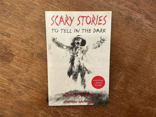 Scary Stories to Tell in the Dark (Scary Stories, 1) by Alvin Schwartz, Stephen Gammell