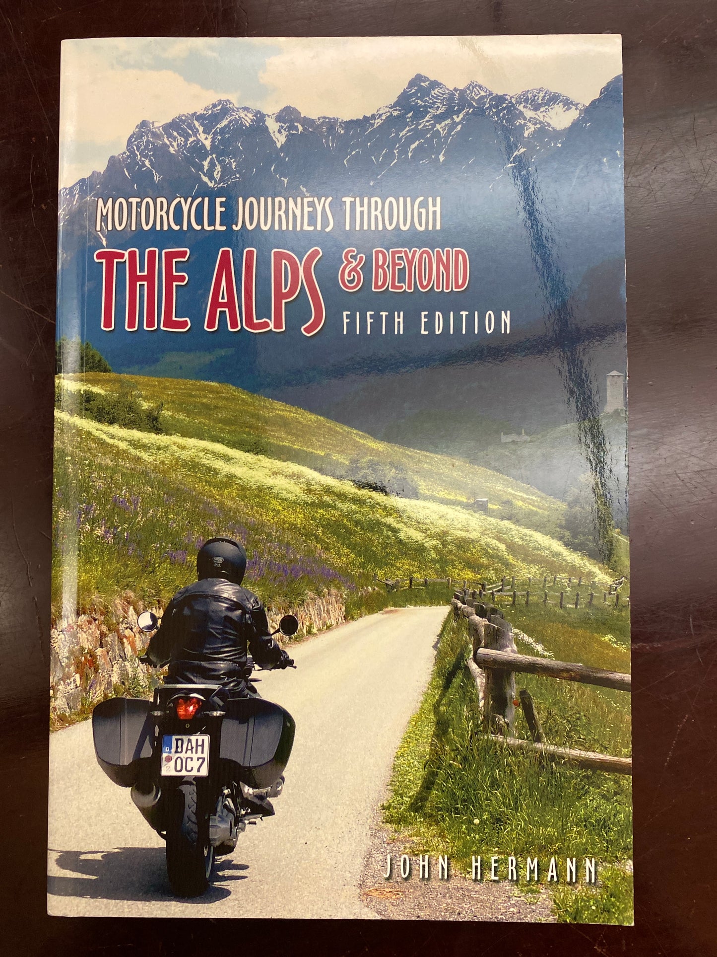 Motorcycle Journeys Through the Alps and Beyond: 5th edition