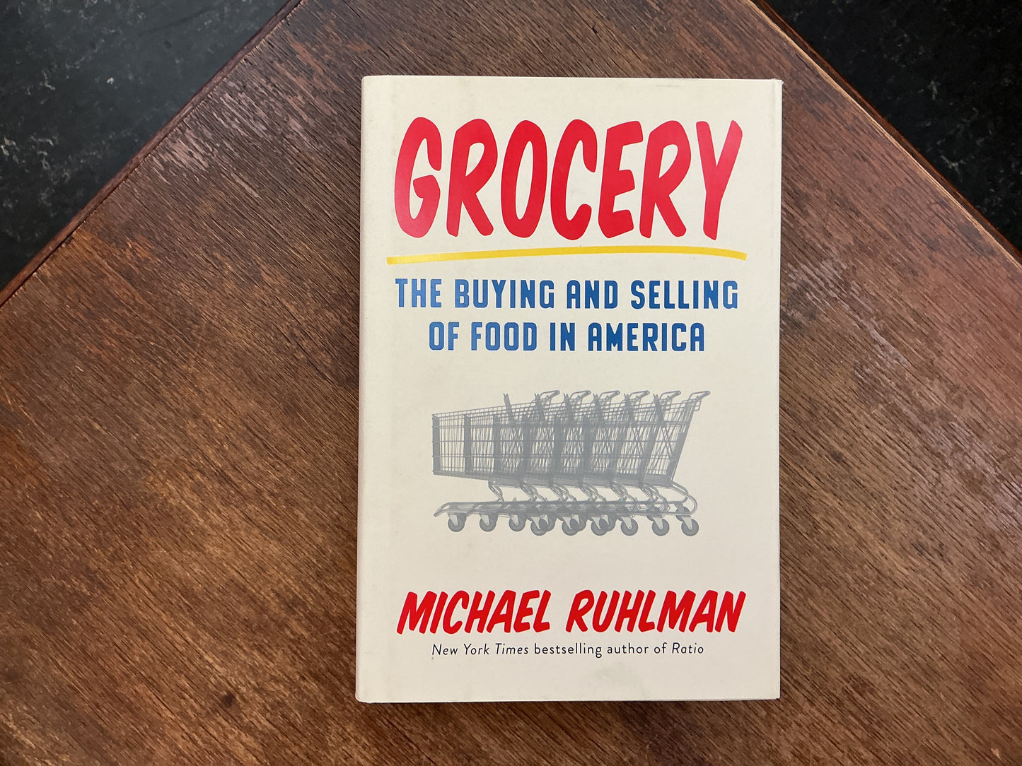 Grocery: The Buying and Selling of Food in America by Michael Ruhlman