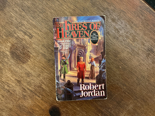 The Fires of Heaven (The Wheel of Time, Book 5) by Robert Jordan