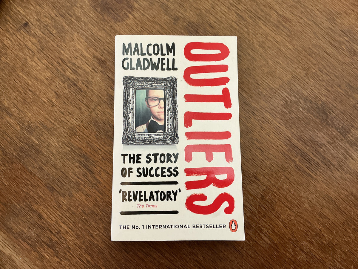 OUTLIERS by Malcolm Gladwell Malcolm Gladwell