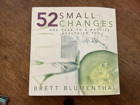 52 Small Changes: One Year to a Happier, Healthier You