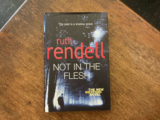 Not In The Flesh by Ruth Rendell