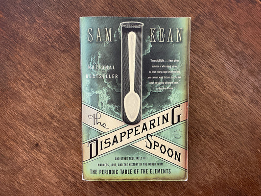 The Disappearing Spoon by Sam Kean