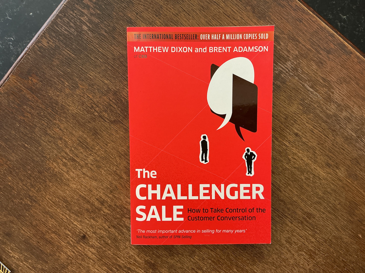 The Challenger Sale: Taking Control of the Customer Conversation by Matthew Dixon & Brent Adamson