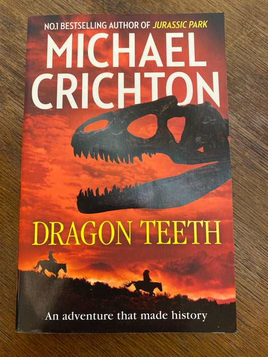 Dragon Teeth by Michael Crichton