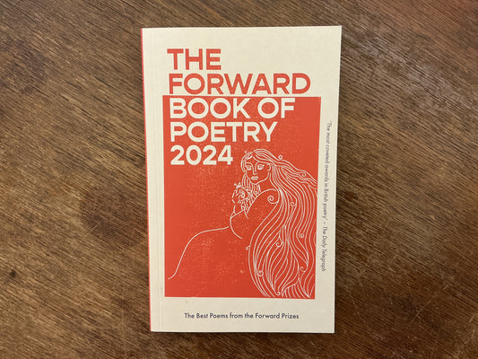 The Forward Book of Poetry 2024 by Various Poets