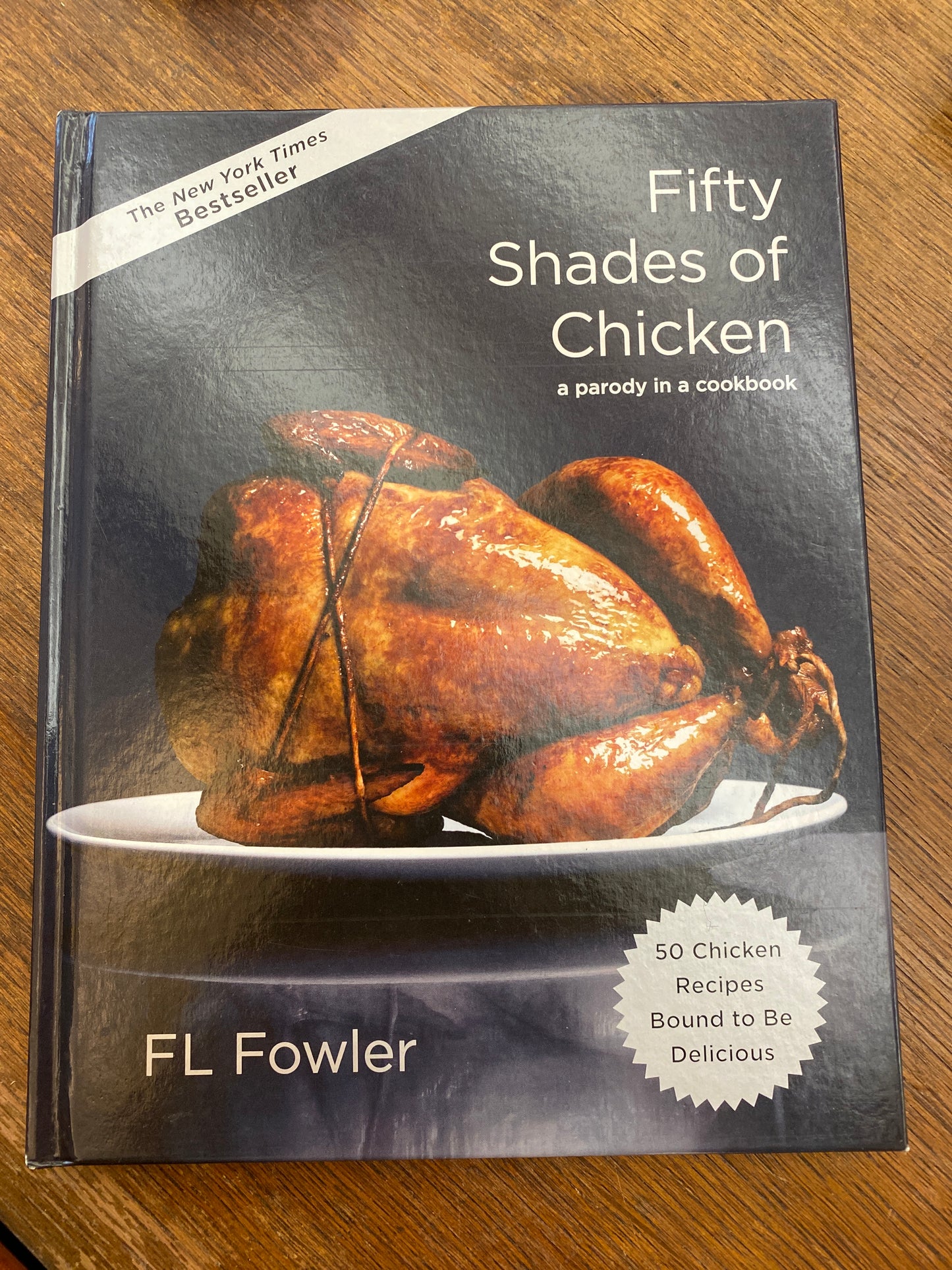 Fifty Shades of Chicken- a parody cookbook