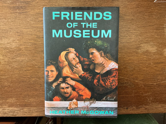 Friends of the Museum by Heather McGowan