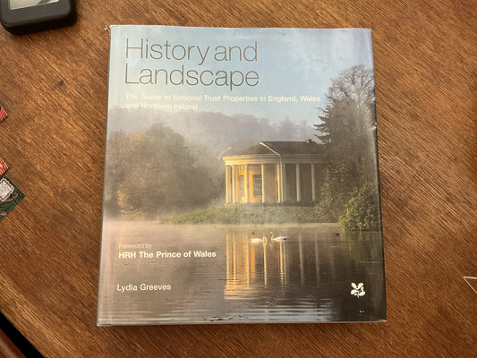 History And Landscape: The Guide To National Trust Properties In England, Wales and Northern Ireland