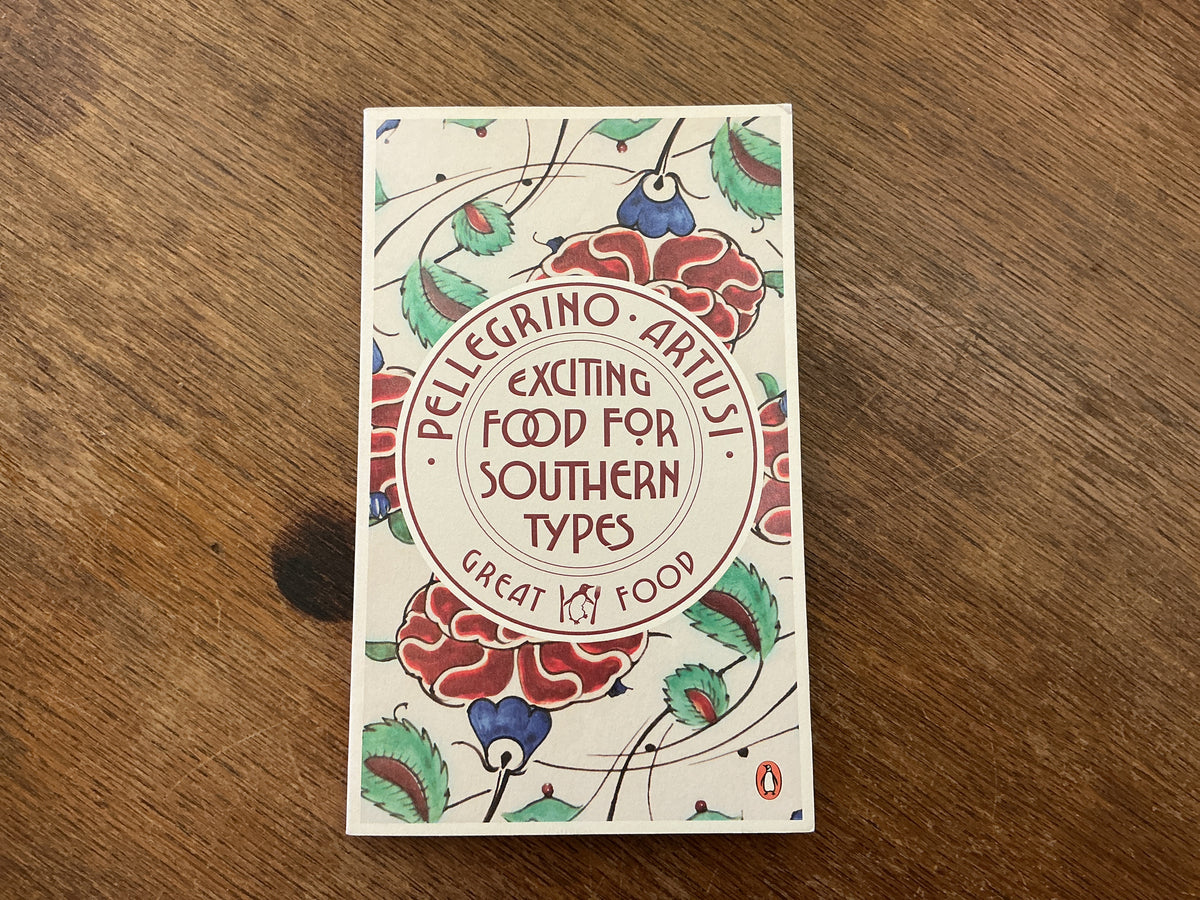 Exciting Food for Southern Types by Pelegrino Artusi