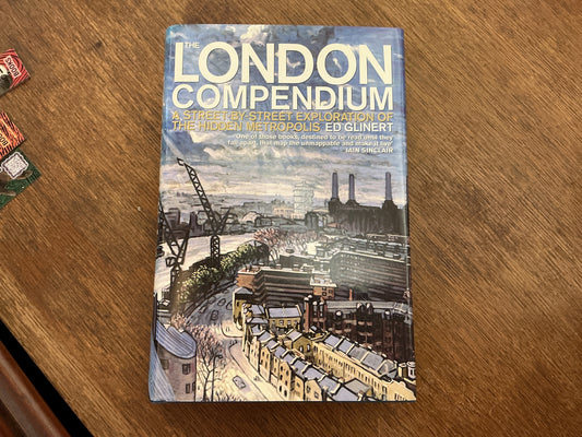 The London Compendium. Exploring the Hidden Metropolis