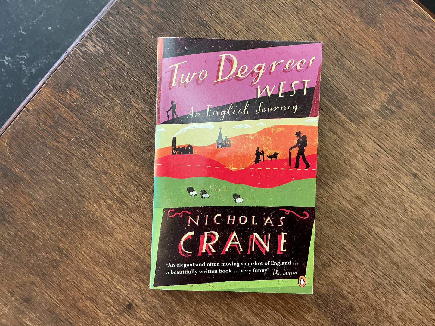 Two Degrees West : An English Journey by Nicholas Crane