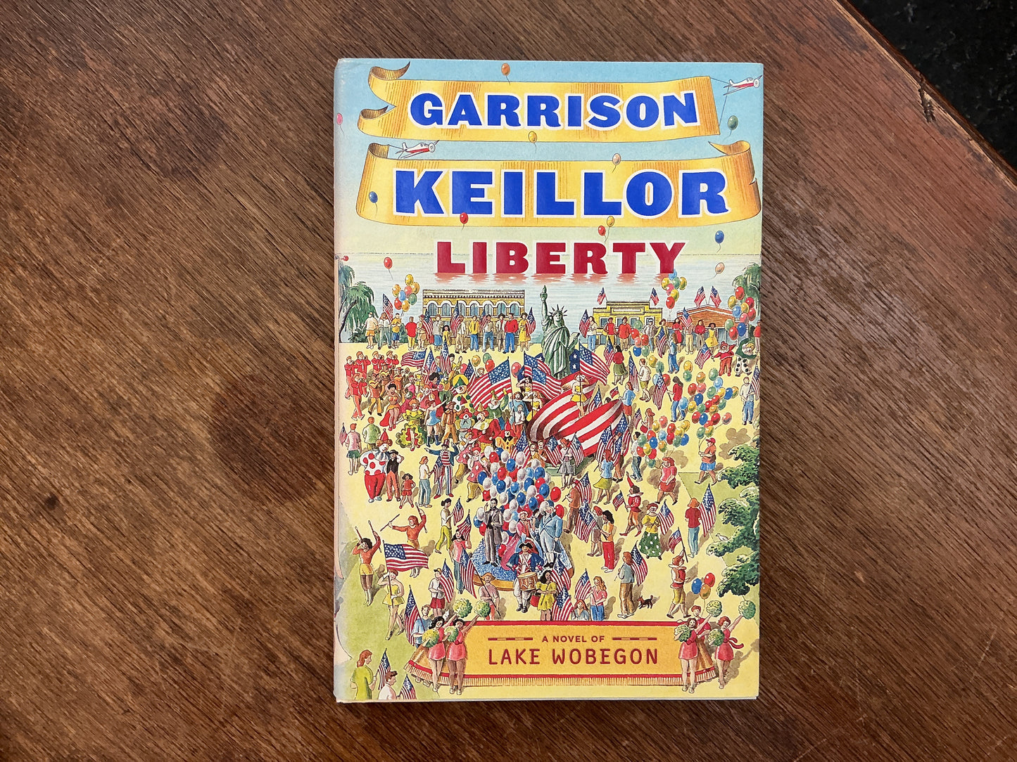 Liberty: A Lake Wobegon by Garrison Keillor