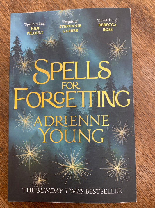 Spells for Forgetting: the spellbinding magical mystery, full of first love, folklore and secrets by Adrienne Young