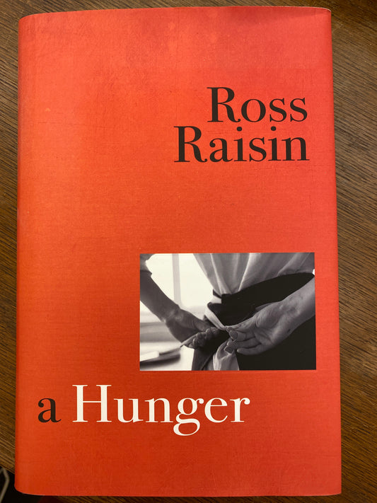A Hunger by Ross Raisin