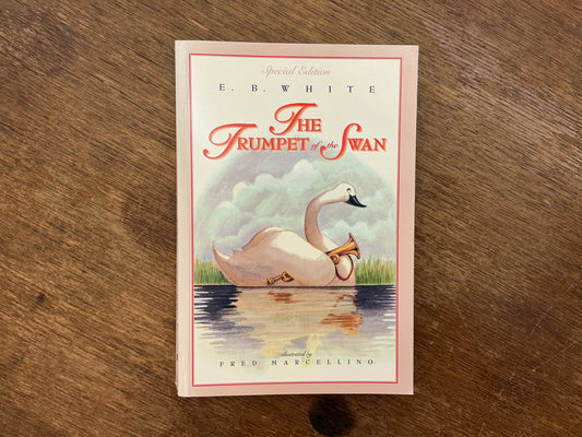 The Trumpet of the Swan: Full Color Edition by E. B. White, Fred Marcellino