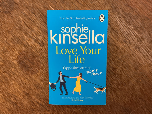 Love Your Life by Sophie Kinsella