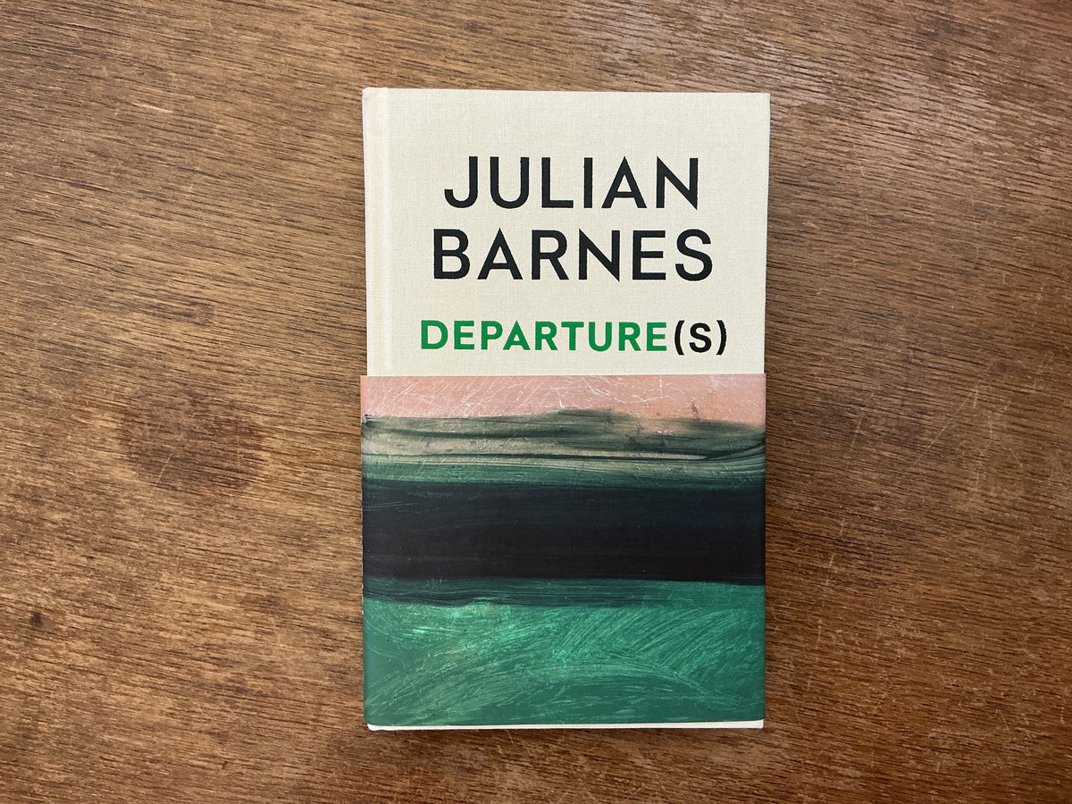Departure(s) by Julian Barnes