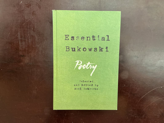 Essential Bukowski: Poetry by Charles Bukowski